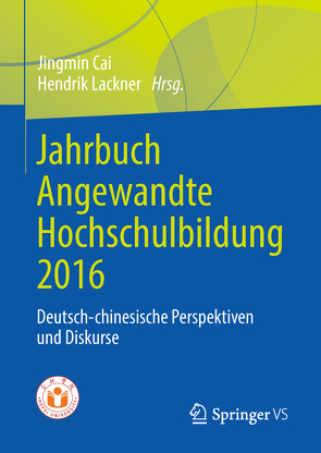 Jahrbuch Angewandte Hochschulbildung 2016 von Cai,  Jingmin, Lackner,  Hendrik