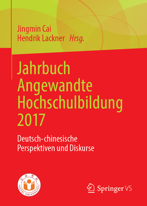Jahrbuch Angewandte Hochschulbildung 2017 von Cai,  Jingmin, Lackner,  Hendrik