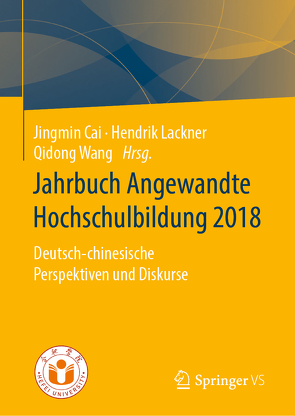 Jahrbuch Angewandte Hochschulbildung 2018 von Cai,  Jingmin, Lackner,  Hendrik, Wang,  Qidong