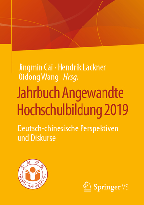 Jahrbuch Angewandte Hochschulbildung 2019 von Cai,  Jingmin, Lackner,  Hendrik, Lackner,  Ying, Wang,  Qidong