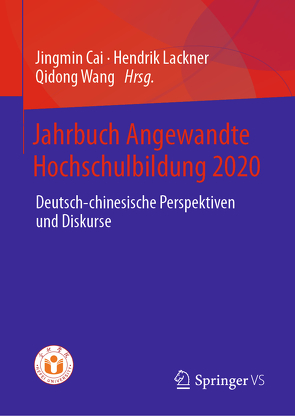 Jahrbuch Angewandte Hochschulbildung 2020 von Cai,  Jingmin, Lackner,  Hendrik, Lackner,  Ying, Wang,  Qidong