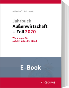 Jahrbuch Außenwirtschaft + Zoll 2020 (E-Book) von Möllenhoff,  Ulrich, Pelz,  Klaus, Weiss,  Thomas