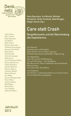 Jahrbuch Denknetz 2013: Care statt Crash von Denknetz