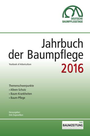 Jahrbuch der Baumpflege 2016 von Prof. Dr. Dujesiefken,  Dirk