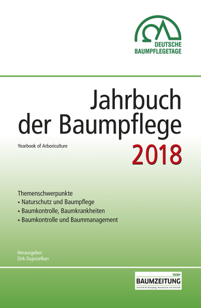 Jahrbuch der Baumpflege 2018 von Prof. Dr. Dujesiefken,  Dirk
