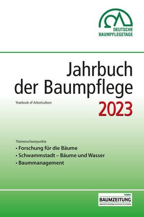 Jahrbuch der Baumpflege 2023 von Amtage,  Thomas, Dr. Streckenbach,  Markus, Prof. Dr. Dujesiefken,  Dirk