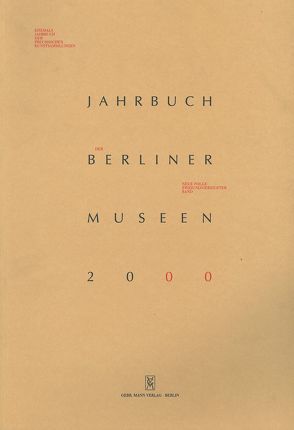 Jahrbuch der Berliner Museen. Jahrbuch der Preussischen Kunstsammlungen. Neue Folge / (2000)