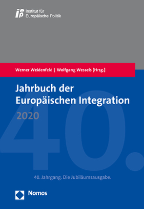Jahrbuch der Europäischen Integration 2020 von Weidenfeld,  Werner, Wessels,  Wolfgang