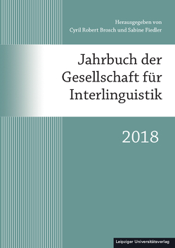 Jahrbuch der Gesellschaft für Interlinguistik 2018 von Brosch,  Cyril Robert, Fiedler,  Sabine