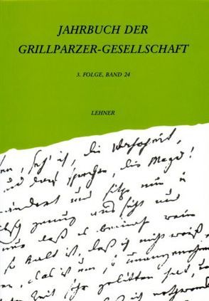 Jahrbuch der Grillparzer-Gesellschaft / Jahrbuch der Grillparzer-Gesellschaft von Pichl,  Robert, Wagner,  Margarete