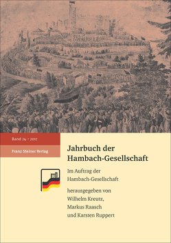 Jahrbuch der Hambach-Gesellschaft 24 (2017) von Kreutz,  Wilhelm, Raasch,  Markus, Ruppert,  Karsten