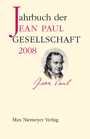 Jahrbuch der Jean-Paul-Gesellschaft / 2008 von Dangel-Pelloquin,  Elsbeth, Pfotenhauer,  Helmut, Schmitz-Emans,  Monika, Simon,  Ralf