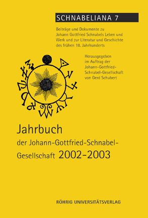 Jahrbuch der Johann-Gottfried-Schnabel-Gesellschaft 2002-2003 von Schubert,  Gerd