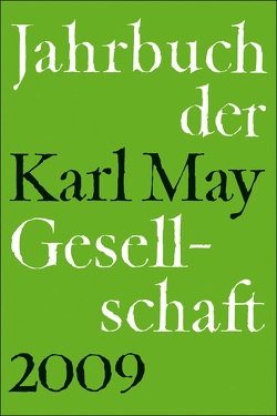 Jahrbuch der Karl-May-Gesellschaft 2009 von Roxin,  Claus, Schmiedt,  Helmut, Vollmer,  Hartmut, Zeilinger,  Johannes