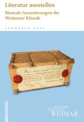 Jahrbuch der Klassik Stiftung Weimar / Literatur ausstellen von Seemann,  Hellmut Th, Valk,  Thorsten