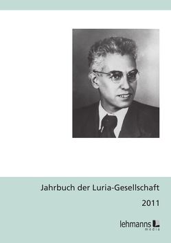 Jahrbuch der Luria-Gesellschaft 2011 von Jantzen,  Wolfgang, Lanwer,  Willehad