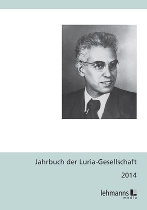 Jahrbuch der Luria-Gesellschaft 2014 von Jantzen,  Wolfgang, Lanwer,  Willehad