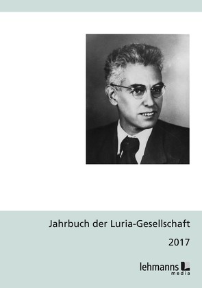 Jahrbuch der Luria-Gesellschaft 2017 von Jantzen,  Wolfgang, Lanwer,  Willehad