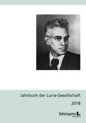 Jahrbuch der Luria-Gesellschaft 2018 von Jantzen,  Wolfgang, Lanwer,  Willehad