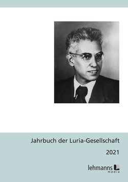 Jahrbuch der Luria-Gesellschaft 2021 von Lanwer,  Willehad, Rödler,  Peter, Steffens,  Jan, Stein,  Anne-Dore