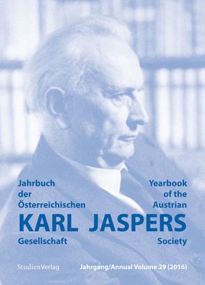 Jahrbuch der Österreichischen Karl-Jaspers-Gesellschaft 29/2016 von Karl-Jaspers-Gesellschaft (Hrsg.)