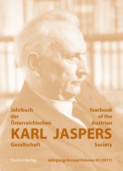 Jahrbuch der Österreichischen Karl-Jaspers-Gesellschaft 30/2017 von Karl-Jaspers-Gesellschaft (Hrsg.)