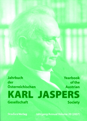 Jahrbuch der Österreichischen Karl-Jaspers-Gesellschaft 20/2007 von Karl-Jaspers-Gesellschaft (Hrsg.)