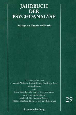 Jahrbuch der Psychoanalyse / Band 29 von Beland,  Hermann, Eickhoff,  Friedrich-Wilhelm, Hermanns,  Ludger M., Kuchenbuch,  Albrecht, Loch,  Wolfgang, Meistermann-Seeger,  Edeltrud, Richter,  Horst-Eberhard, Scheunert,  Gerhart