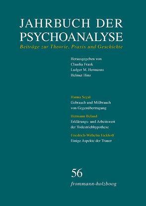 Jahrbuch der Psychoanalyse / Band 56 von Beland,  Hermann, Eickhoff,  Friedrich-Wilhelm, Fichtner,  Gerhard, Frank,  Claudia, Gast,  Lilli, Hermanns,  Ludger M., Hinz,  Helmut, Krejci,  Erika, Mueller,  Thomas, Segal,  Hanna, van Gisteren,  Ludger