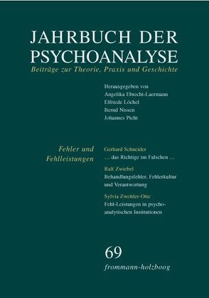 Jahrbuch der Psychoanalyse / Band 69: Fehler und Fehlleistungen von Ebrecht-Laermann,  Angelika, Löchel,  Elfriede, Nissen,  Bernd, Picht,  Johannes
