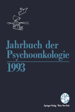 Jahrbuch der Psychoonkologie 1993 von Bilek,  H.P., Frischenschlager,  O., König,  W., Linemayr,  G.
