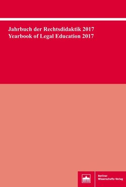 Jahrbuch der Rechtsdidaktik 2017. Yearbook of Legal Education 2017 von Bergmans,  Bernhard
