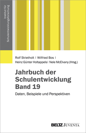 Jahrbuch der Schulentwicklung. Band 19 von Bos,  Wilfried, Holtappels,  Heinz Günter, McElvany,  Nele, Strietholt,  Rolf