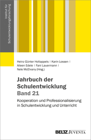 Jahrbuch der Schulentwicklung. Band 21 von Edele,  Aileen, Holtappels,  Heinz Günter, Lauermann,  Fani, Lossen,  Karin, McElvany,  Nele