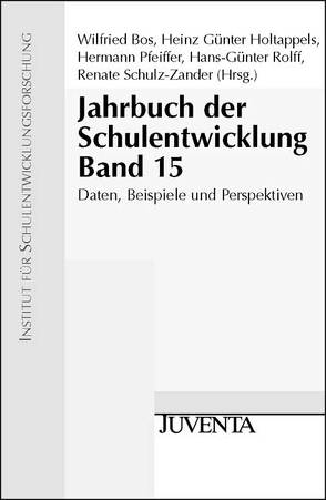 Jahrbuch der Schulentwicklung. Daten, Beispiele und Perspektiven von Bos,  Wilfried, Holtappels,  Heinz-Günter, Pfeiffer,  Hermann, Rolff,  Hans-Günter, Schulz-Zander,  Renate