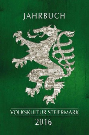 Jahrbuch der Steirischen volkskultur 2016