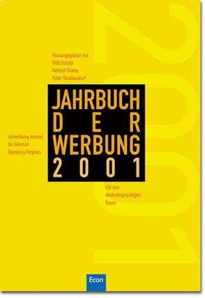 Jahrbuch der Werbung 2001 von Schalk,  Willi, Strahlendorf,  Peter, Thomä,  Helmut