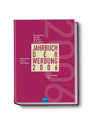 Jahrbuch der Werbung 2006 von Schalk,  Willi, Strahlendorf,  Peter, Thomä,  Helmut