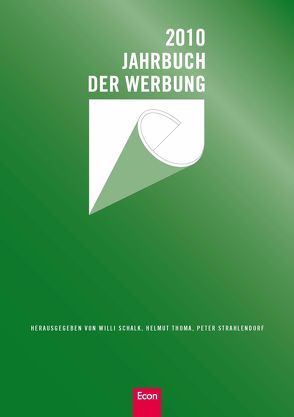 Jahrbuch der Werbung 2010 von Schalk,  Willi, Strahlendorf,  Peter, Thomä,  Helmut