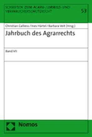Jahrbuch des Agrarrechts von Calliess,  Christian, Härtel,  Ines, Veit,  Barbara
