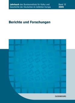 Jahrbuch des Bundesinstituts für Kultur und Geschichte der Deutschen im östlichen Europa / 2005 von Bundesinstitut für Kultur und Geschichte der Deutschen im östlichen Europa