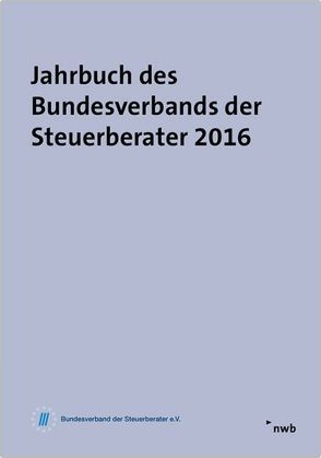 Jahrbuch des Bundesverbands der Steuerberater 2016 von Lüdicke,  Jochen