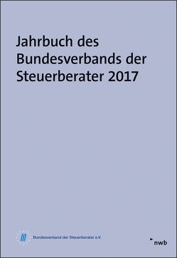 Jahrbuch des Bundesverbands der Steuerberater 2017 von Lüdicke,  Jochen Prof. Dr.