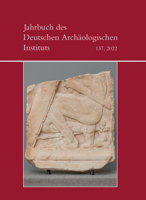 Jahrbuch des Deutschen Archäologischen Instituts 137, 2022 von Piesker,  Katja