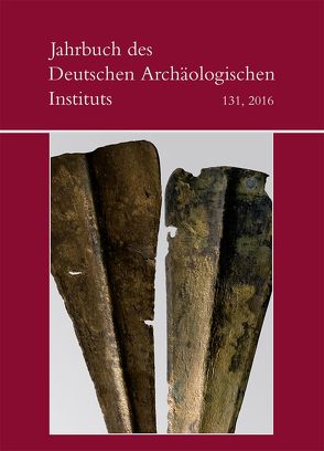 Jahrbuch des Deutschen Archäologischen Instituts / 2016 von Deutsches Archäologisches Institut