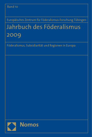 Jahrbuch des Föderalismus 2009 von Europäisches Zentrum für Föderalismus-Forschung Tübingen