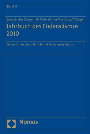 Jahrbuch des Föderalismus 2010 von Europäisches Zentrum für Föderalismus-Forschung Tübingen