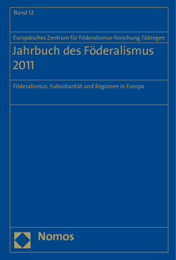 Jahrbuch des Föderalismus 2011 von Europäisches Zentrum für Föderalismus-Forschung Tübingen