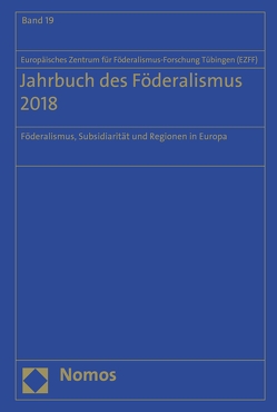 Jahrbuch des Föderalismus 2018 von Europäischen Zentrum für Föderalismus-Forschung Tübingen (EZFF)