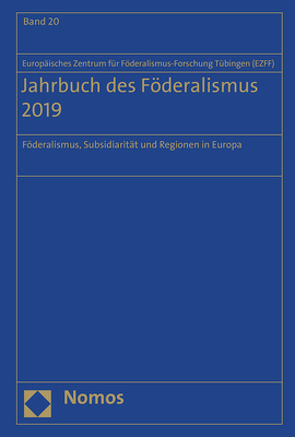 Jahrbuch des Föderalismus 2019 von Europäischen Zentrum für Föderalismus-Forschung Tübingen (EZFF)